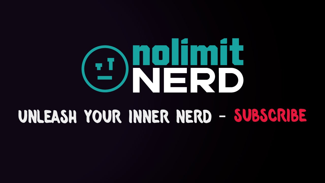 No Limit Nerd - Unleash Your Inner Nerd & Subscribe