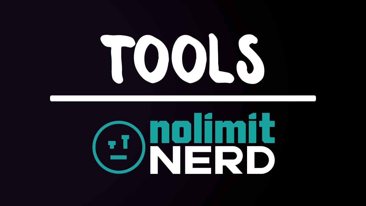 Useful Tools I Use - NoLimitNerd